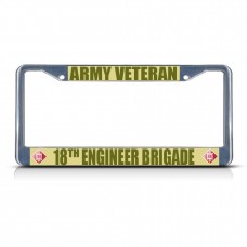 ARMY VETERAN 18TH ENGINEER BRIGADE Metal License Plate Frame Tag Border   381701014412